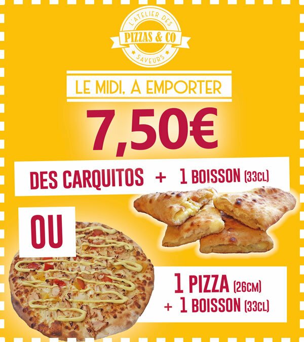 7€50 la pizza Small OU les carquitos + la boisson!